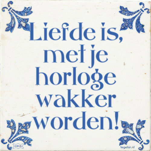 liefde-is-met-je-horloge-wakker-worden