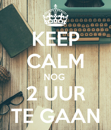 keep-calm-nog-2-uur-te-gaan
