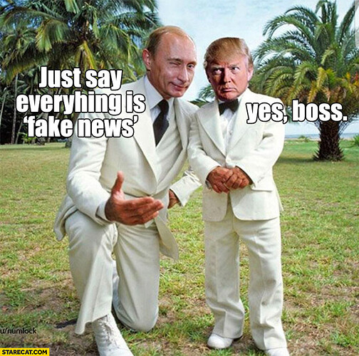 putin-just-say-everything-is-fake-news-trump-yes-boss