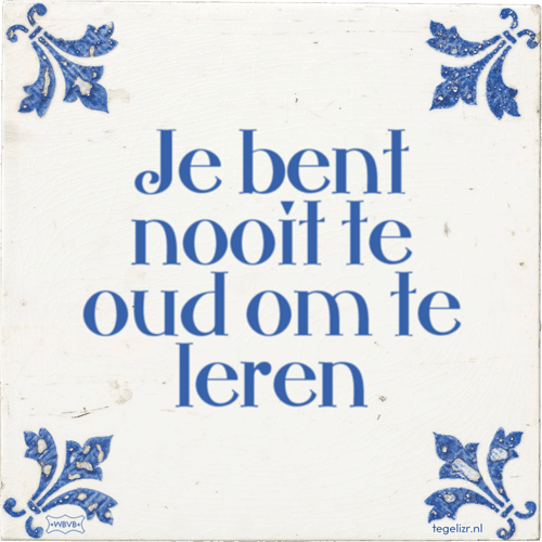 je-bent-nooit-te-oud-om-te-leren