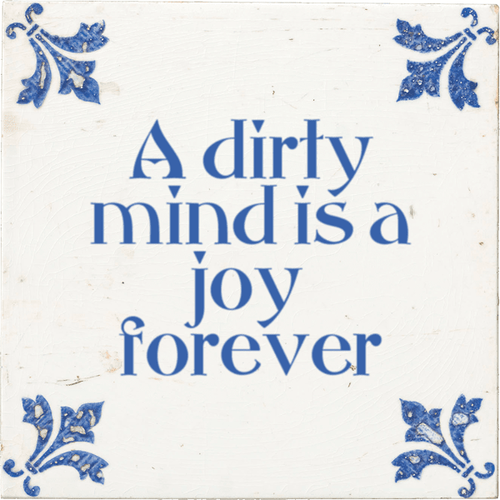 a-dirty-mind-is-a-joy-forever