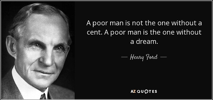 quote-a-poor-man-is-not-the-one-without-a-cent-a-poor-man-is-the-one-without-a-dream-henry-ford-52-0-079