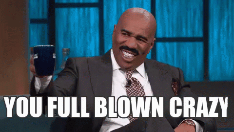 you-full-blown-crazy-crazy