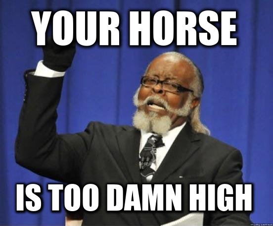 your-horse-is-too-damn-high