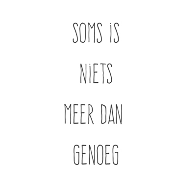 soms-is-niets-meer-dan-genoeg